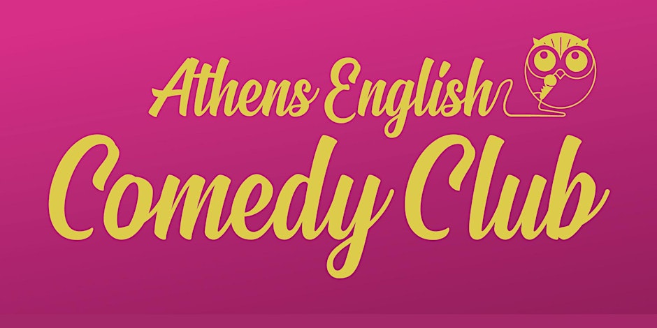 Athens English Comedy Club - Athens English Comedy Club – OPEN MIC! - Athens