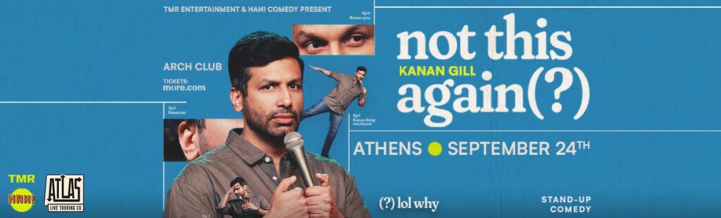 Kanan Gill - KANAN GILL LIVE IN ATHENS - Athens